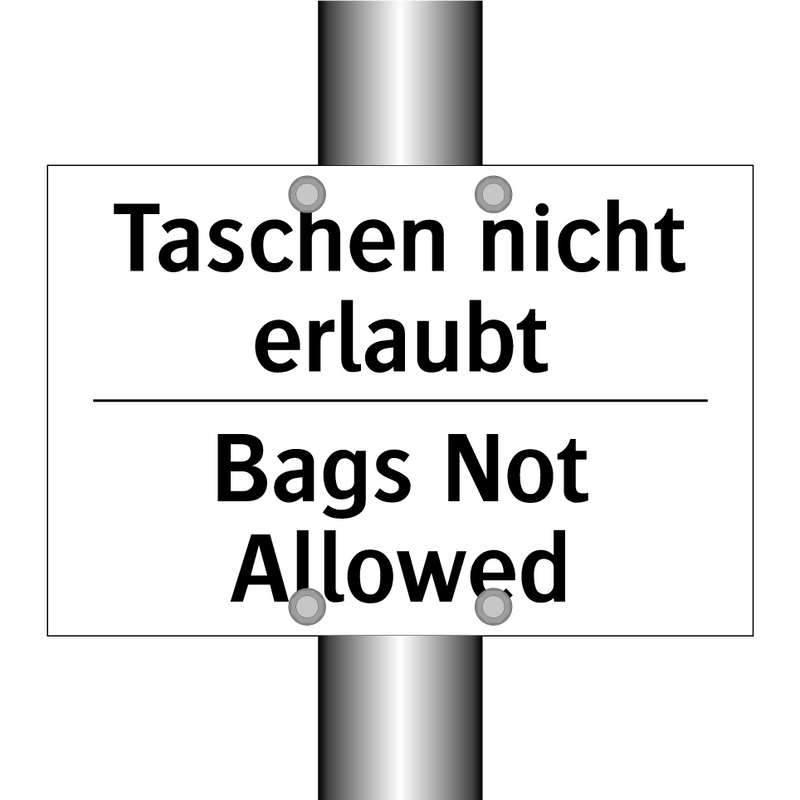 Taschen nicht erlaubt - Bags Not Allowed
