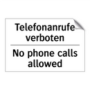 Telefonanrufe verboten - No phone calls allowed
