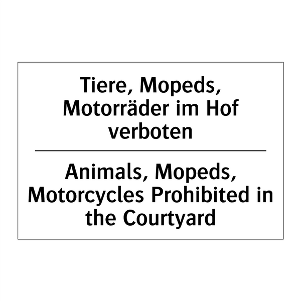 Tiere, Mopeds, Motorräder im Hof /.../ - Animals, Mopeds, Motorcycles Prohibited /.../