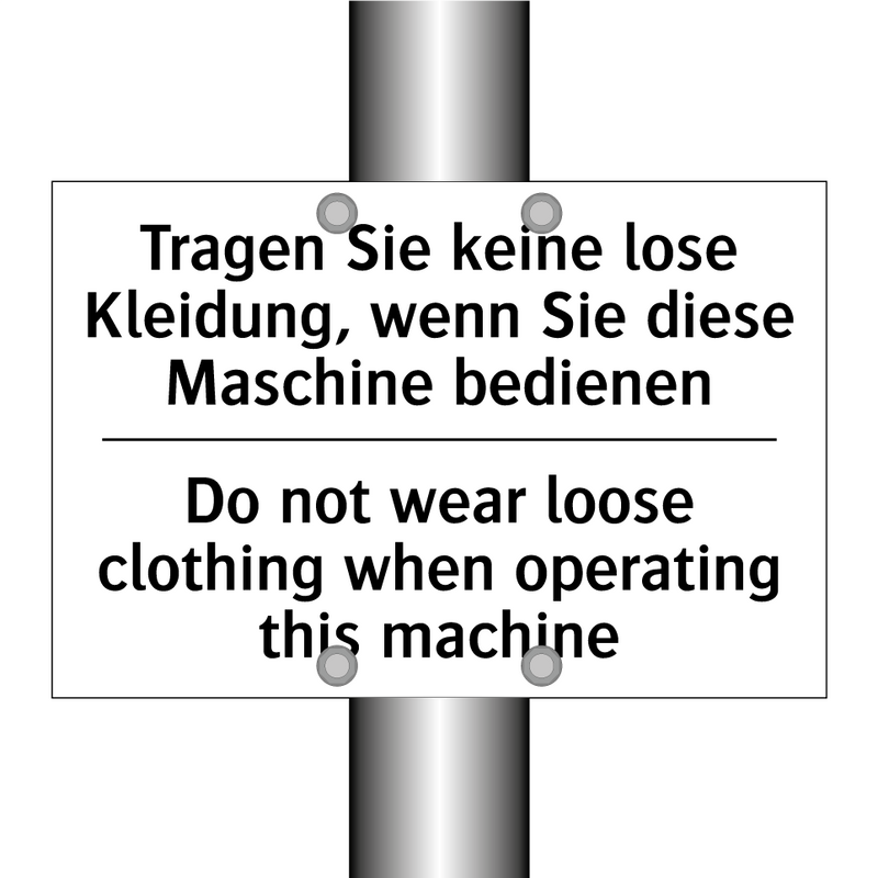 Tragen Sie keine lose Kleidung, /.../ - Do not wear loose clothing when /.../