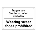 Tragen von Straßenschuhen verboten/.../ - Wearing street shoes prohibited/.../