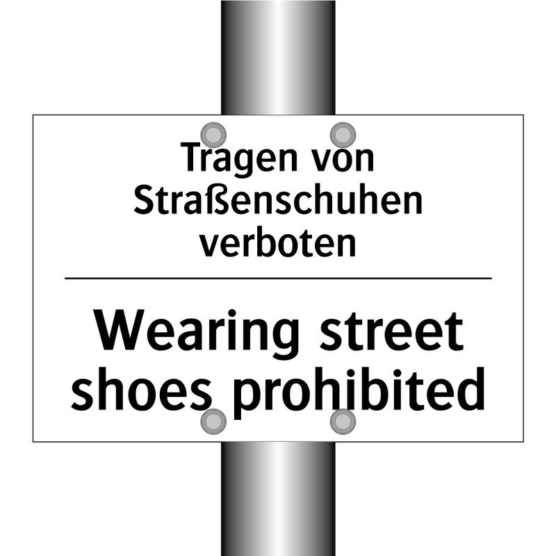 Tragen von Straßenschuhen verboten/.../ - Wearing street shoes prohibited/.../