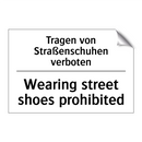Tragen von Straßenschuhen verboten/.../ - Wearing street shoes prohibited/.../