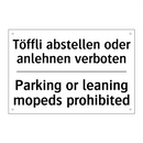 Töffli abstellen oder anlehnen /.../ - Parking or leaning mopeds prohibited/.../