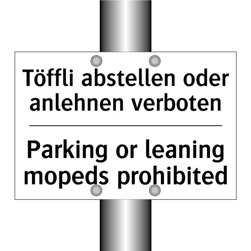 Töffli abstellen oder anlehnen /.../ - Parking or leaning mopeds prohibited/.../
