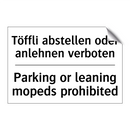 Töffli abstellen oder anlehnen /.../ - Parking or leaning mopeds prohibited/.../