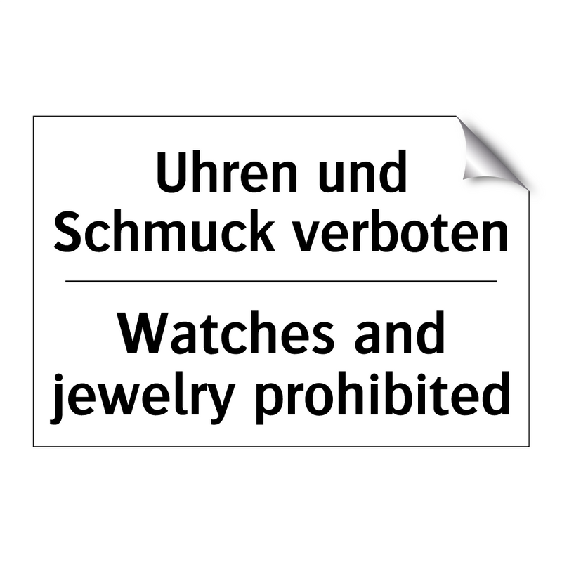 Uhren und Schmuck verboten - Watches and jewelry prohibited