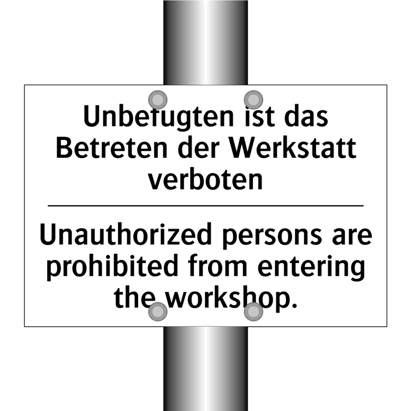 Unbefugten ist das Betreten der /.../ - Unauthorized persons are prohibited /.../