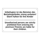 Unbefugten ist das Betreten des /.../ - Unauthorized persons are strictly /.../