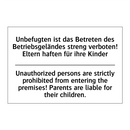 Unbefugten ist das Betreten des /.../ - Unauthorized persons are strictly /.../