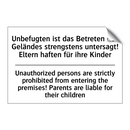 Unbefugten ist das Betreten des /.../ - Unauthorized persons are strictly /.../
