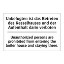 Unbefugten ist das Betreten des /.../ - Unauthorized persons are prohibited /.../