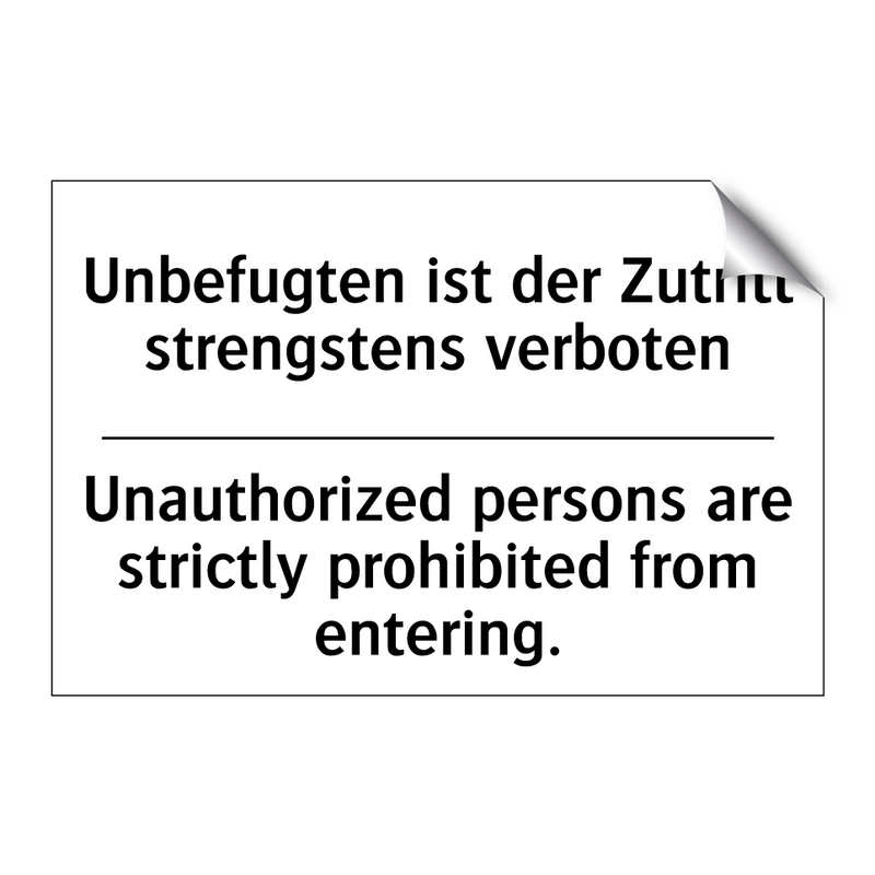Unbefugten ist der Zutritt strengstens /.../ - Unauthorized persons are strictly /.../