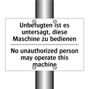 Unbefugten ist es untersagt, diese /.../ - No unauthorized person may operate /.../