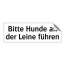 Bitte Hunde an der Leine führen
