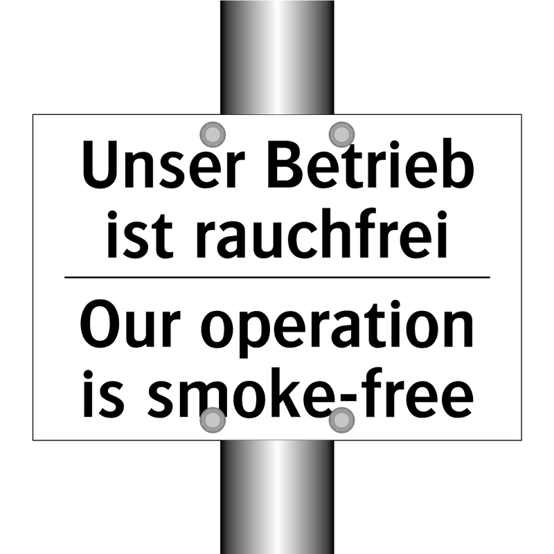 Unser Betrieb ist rauchfrei - Our operation is smoke-free