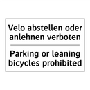 Velo abstellen oder anlehnen verboten/.../ - Parking or leaning bicycles prohibited/.../