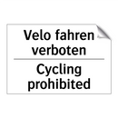 Velo fahren verboten - Cycling prohibited