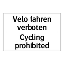Velo fahren verboten - Cycling prohibited