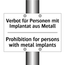 Verbot für Personen mit Implantat /.../ - Prohibition for persons with metal /.../