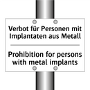 Verbot für Personen mit Implantaten /.../ - Prohibition for persons with metal /.../