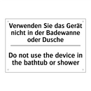 Verwenden Sie das Gerät nicht /.../ - Do not use the device in the bathtub /.../