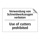 Verwendung von Schneidwerkzeugen /.../ - Use of cutters prohibited