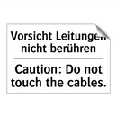 Vorsicht Leitungen nicht berühren/.../ - Caution: Do not touch the cables./.../