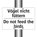 Vögel nicht füttern - Do not feed the birds