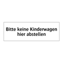 Bitte keine Kinderwagen hier abstellen