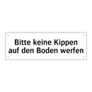 Bitte keine Kippen auf den Boden werfen