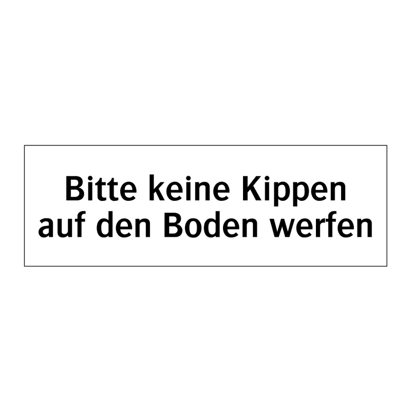 Bitte keine Kippen auf den Boden werfen