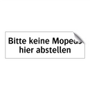 Bitte keine Mopeds hier abstellen