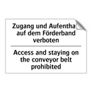 Zugang und Aufenthalt auf dem /.../ - Access and staying on the conveyor /.../