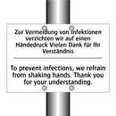 Zur Vermeidung von Infektionen /.../ - To prevent infections, we refrain /.../