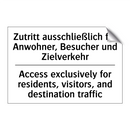 Zutritt ausschließlich für Anwohner, /.../ - Access exclusively for residents, /.../