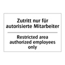 Zutritt nur für autorisierte Mitarbeiter/.../ - Restricted area authorized employees /.../