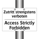 Zutritt strengstens verboten - Access Strictly Forbidden