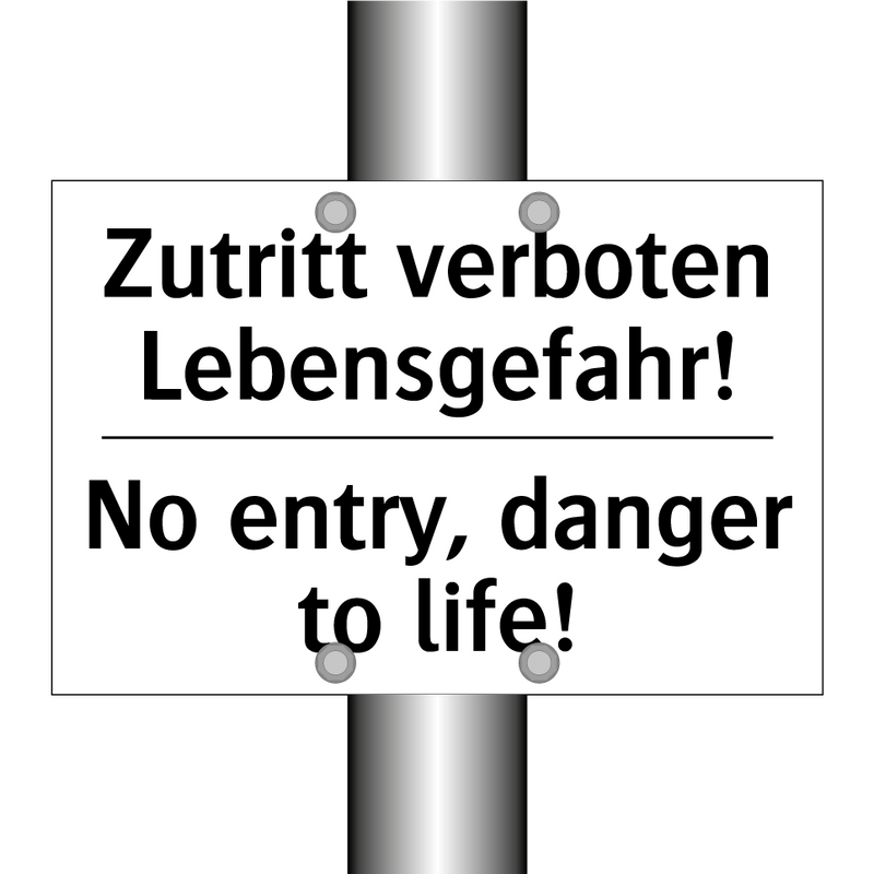 Zutritt verboten Lebensgefahr! - No entry, danger to life!