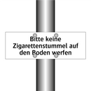 Bitte keine Zigarettenstummel auf den Boden werfen