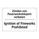 Zünden von Feuerwerkskörpern verboten/.../ - Ignition of Fireworks Prohibited/.../