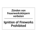 Zünden von Feuerwerkskörpern verboten/.../ - Ignition of Fireworks Prohibited/.../