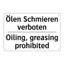 Ölen Schmieren verboten - Oiling, greasing prohibited