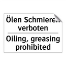 Ölen Schmieren verboten - Oiling, greasing prohibited