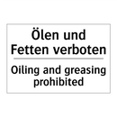 Ölen und Fetten verboten - Oiling and greasing prohibited