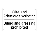 Ölen und Schmieren verboten - Oiling and greasing prohibited