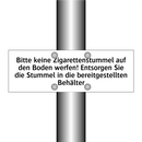 Bitte keine Zigarettenstummel auf den Boden werfen! Entsorgen Sie die Stummel in die bereitgestellten Behälter