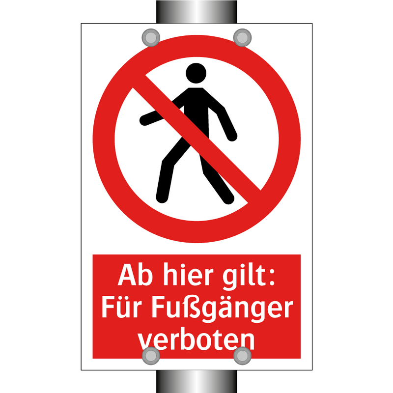 Ab hier gilt: Für Fußgänger verboten