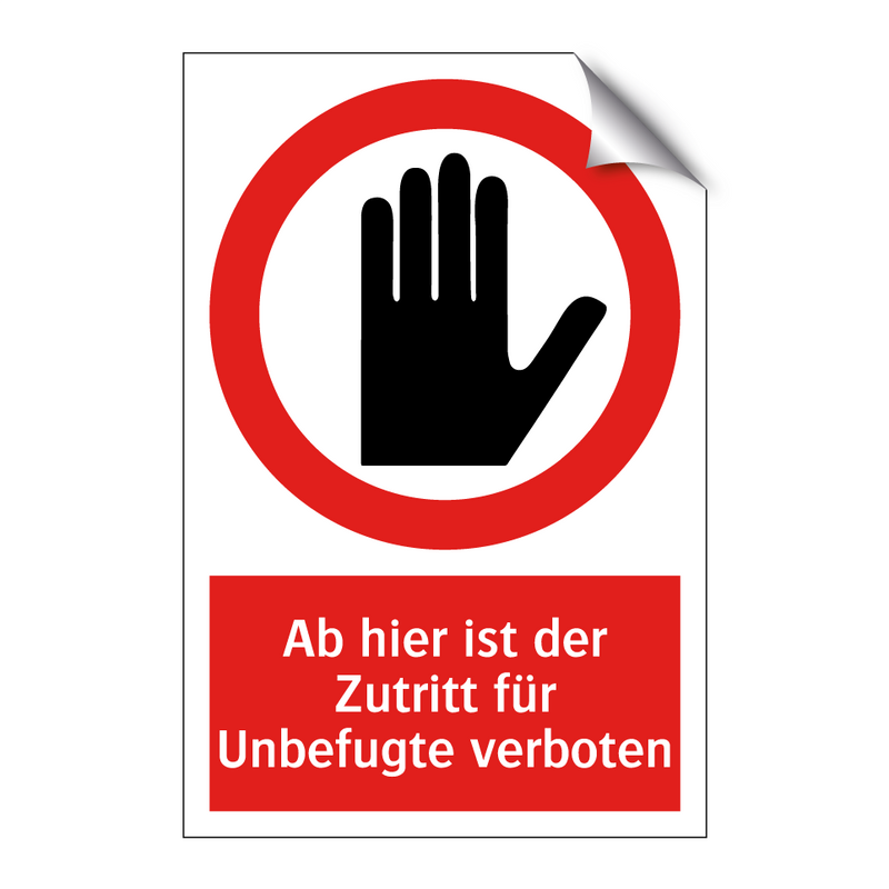 Ab hier ist der Zutritt für Unbefugte verboten
