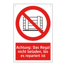 Achtung: Das Regal nicht beladen, bis es repariert ist